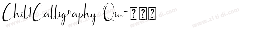 Chil1Calligraphy Qiu字体转换 Chil1Calligraphy Qiu字体转换